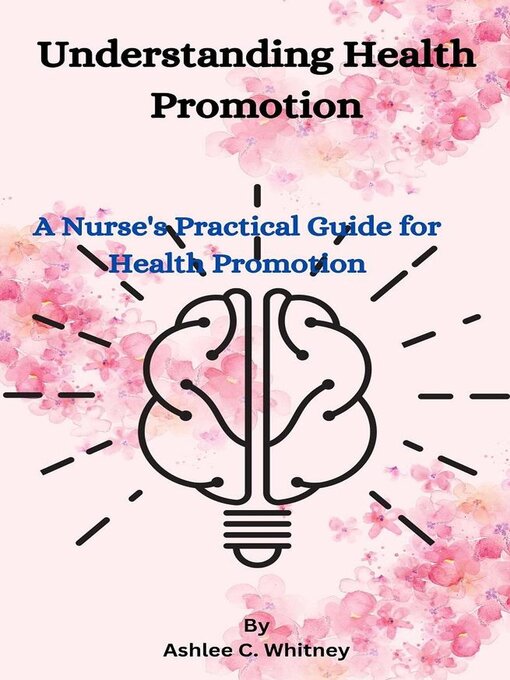 Title details for Understanding Health Promotion by Ashlee C. Whitney - Available